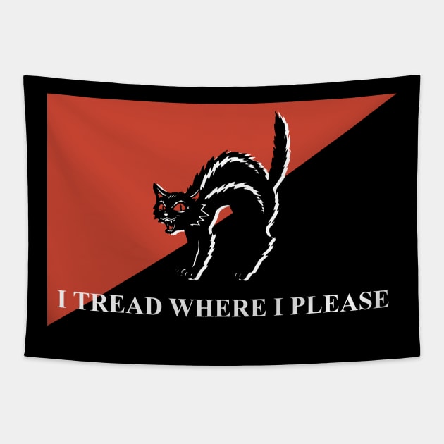 I TREAD WHERE I PLEASE Tapestry by remerasnerds