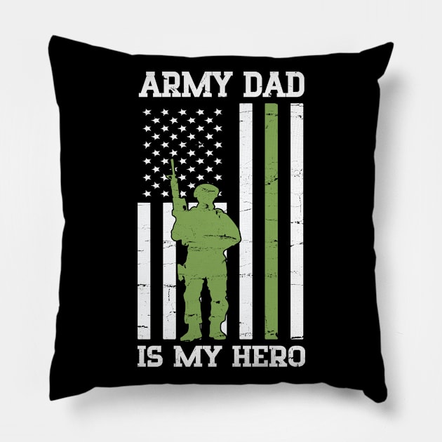 Army Dad Is My Hero Happy Fathers Veteran Day Daddy Husband Pillow by bakhanh123