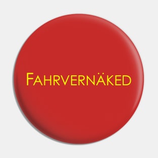 Fahrvernaked Pin