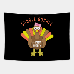 Gobble Gobble Mommy Matching Family Thanksgiving Turkey Day Tapestry