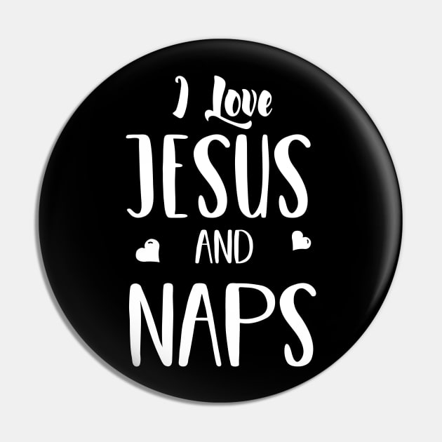 I Love Jesus and Naps - Funny T Shirt for Men or Women Pin by HopeandHobby