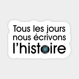 Nous écrivons l'histoire (light) Magnet