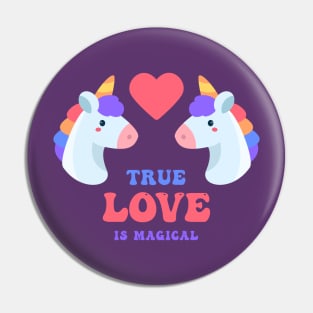 True Love is Magical Pin