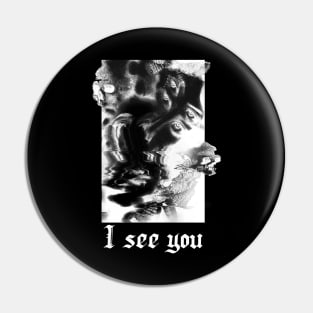 I see you, grunge style, acid art, skeleton Pin