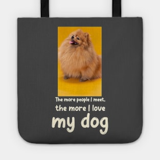 The more people I meet, the more I love my dog Tote