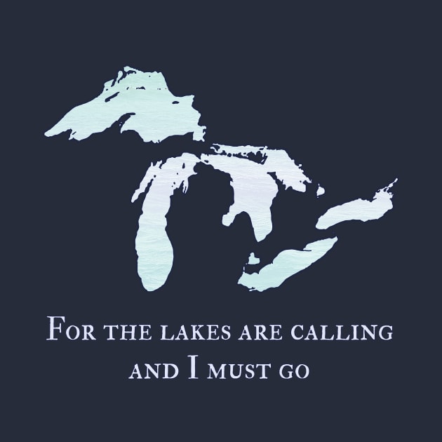 The Great Lakes Michigan "For the Lakes are Calling" by jdunster