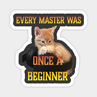 Gamer Cat -Every Master was Once a Beginner Magnet