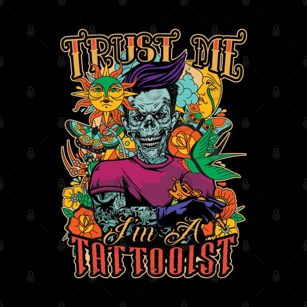 Trust Me I'm a Tattooist - Tattoo Inspired Graphic by Graphic Duster