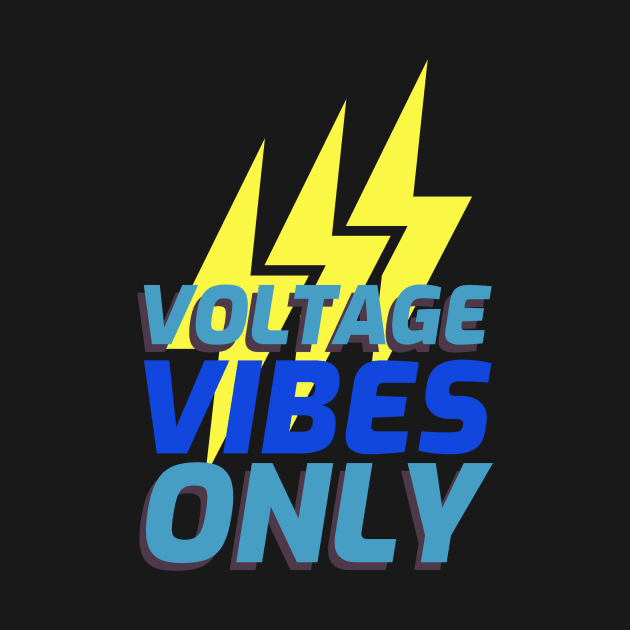 Voltage Vibes Only Industrial Electrician by MadeWithLove