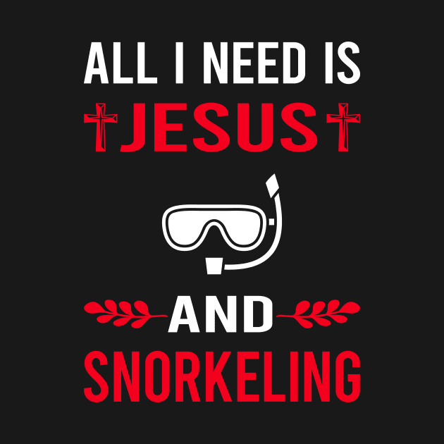 I Need Jesus And Snorkeling Snorkelling Snorkel Snorkeler by Good Day