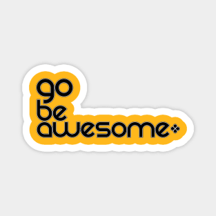 Go Be Awesome Black Magnet