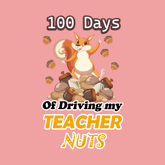 100 Days Of Driving Teacher Nuts by alaarasho