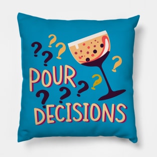 Pour Decisions Pillow