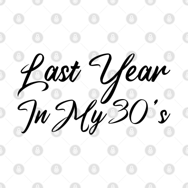 Last Year In My 30s by mdr design