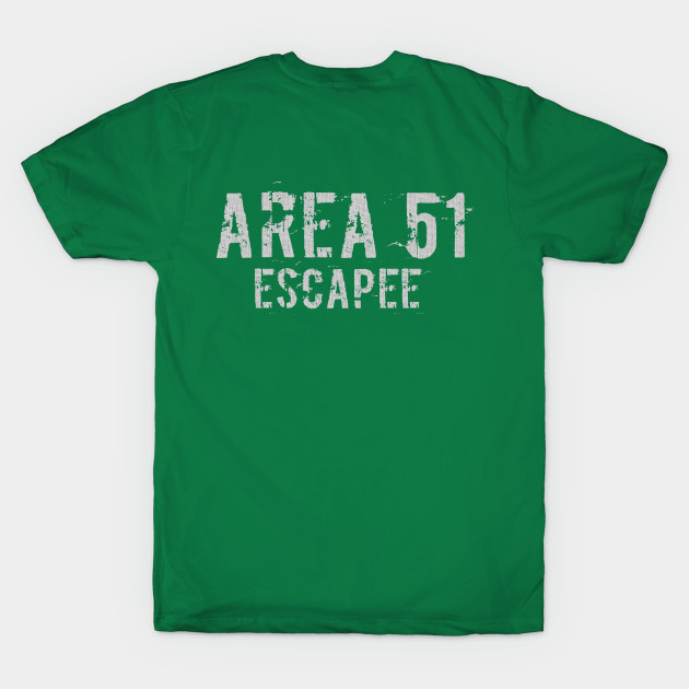 Discover Alien UFO escapee - Aliens - T-Shirt