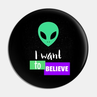 I Want To Believe Pin