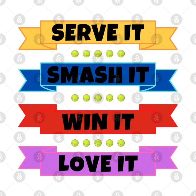 US Open Serve It Smash It Win It Love It Tennis by TopTennisMerch