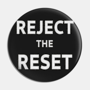 Reject the Great Reset Pin