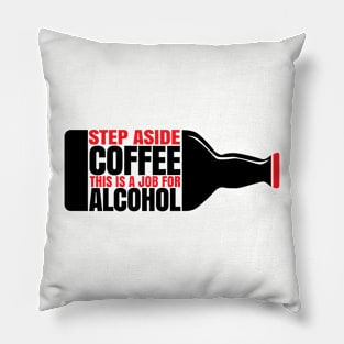 Job For Alcohol Pillow