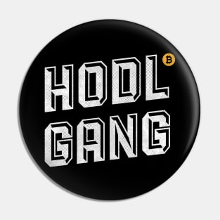 Funny HODL GANG quote Bitcoin logo gifts Pin