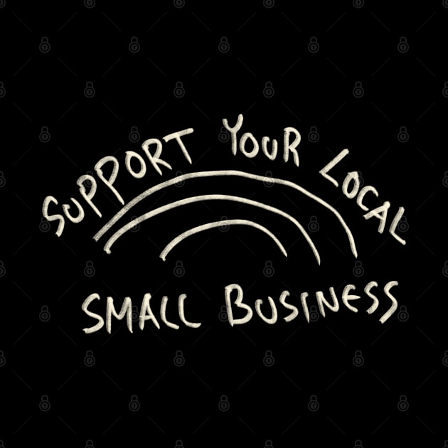 Support Your Local Small Business by Saestu Mbathi