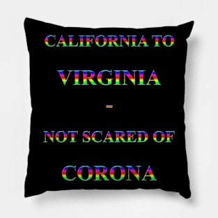 Corona Slogan - California to Virginia Pillow