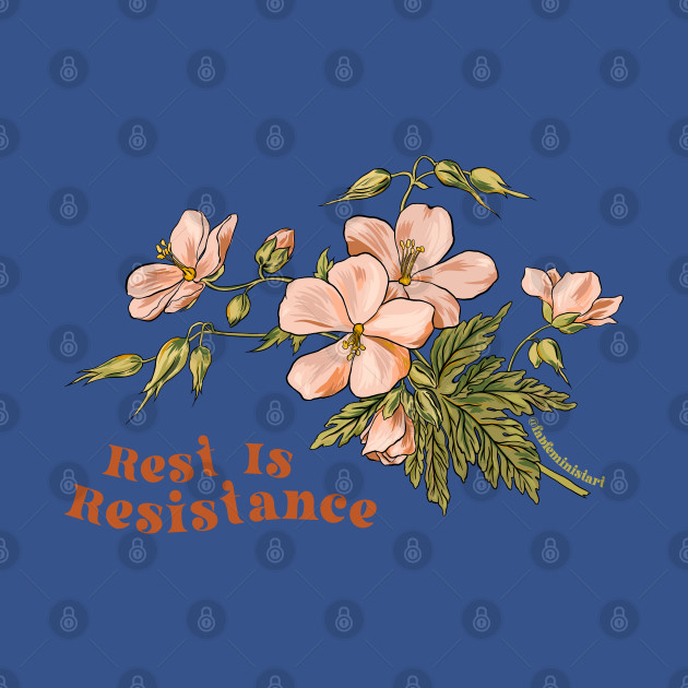 Rest Is Resistance - Feminist - T-Shirt
