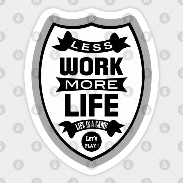 Work Less. Game More.