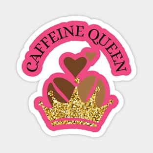 Caffeine Queen Magnet