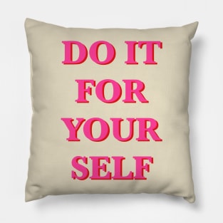 do it for yourself quote Pillow