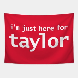 I'm Just Here For Taylor Tapestry