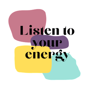 listen to you energy Color T-Shirt