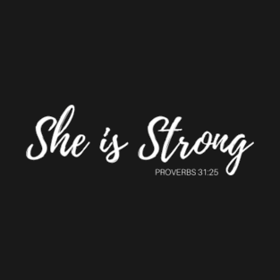 She is Strong, Christian Woman T-Shirt
