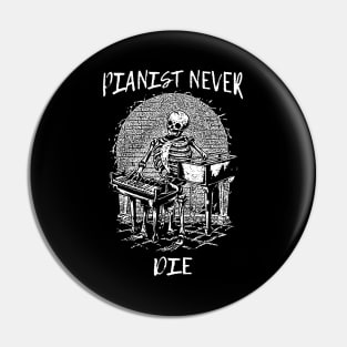 Pianist - Never Die Pin