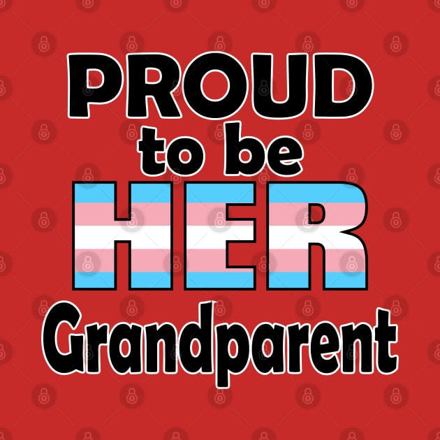 Proud to be HER Grandparent by DraconicVerses