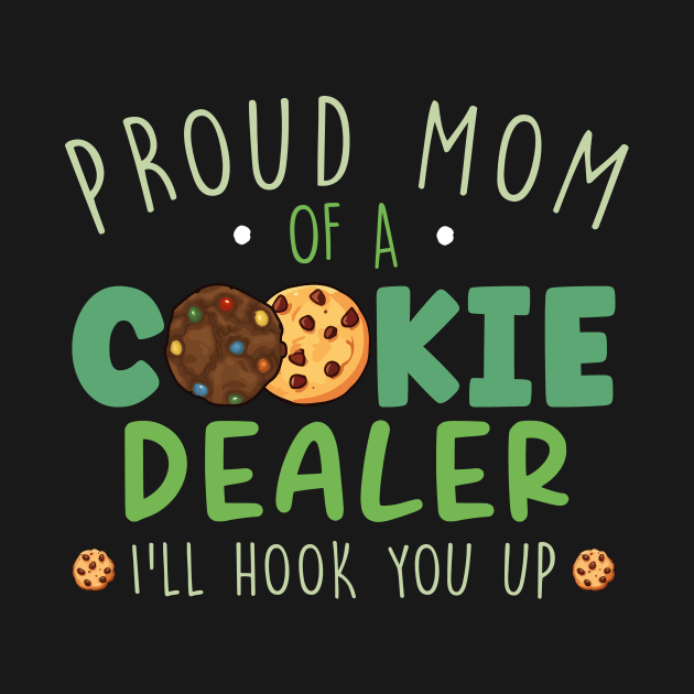 Proud Mom Of A Cookie Dealer by EnarosaLinda XY