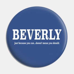 BEVERLY Pin