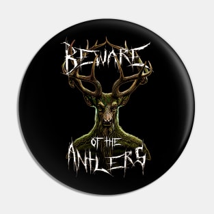 Beware of the Antlers Pin
