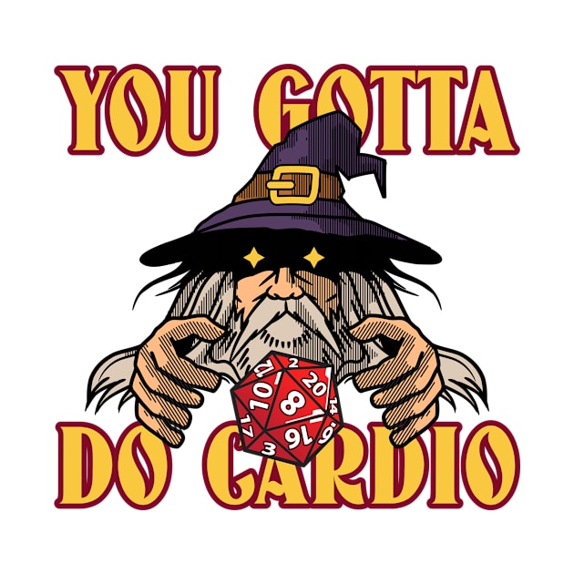 YOU GOTTA DO CARDIO - funny gym graphic by Thom ^_^