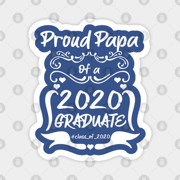 Proud PAPA of a 2020 Graduate Magnet by MarYouLi