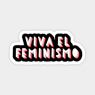 Viva El Feminismo Magnet