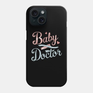 Baby doctor pediatrician Phone Case