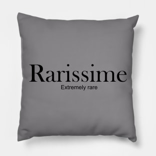 Rarissime - Extremely rare Pillow