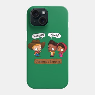 Cowboys and (Actual) Indians Phone Case