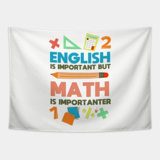 English Is Important But Math Is Importanter fanny Shirt Tapestry