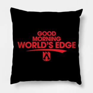 Good Morning World's Edge! Pillow