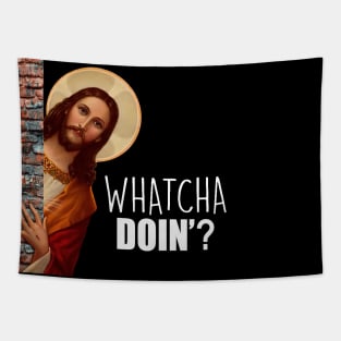 JESUS Meme Whatcha Doin'? Tapestry