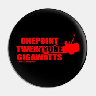 One Point Twenty One Gigawatts (red) Pin