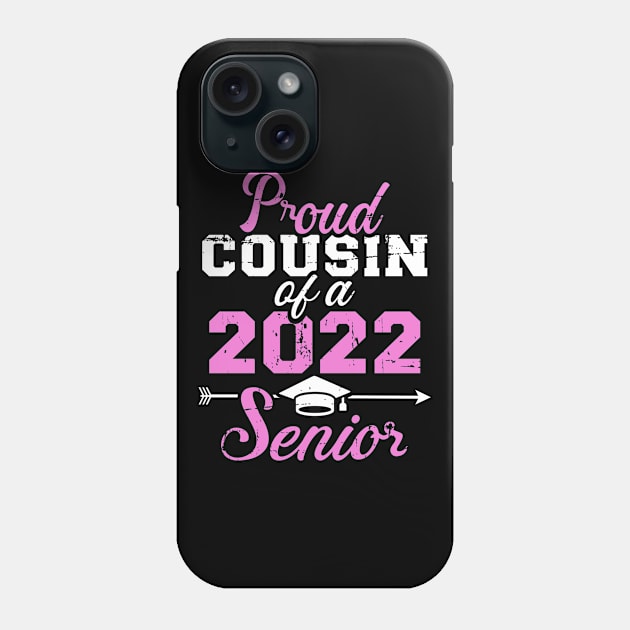 Proud cousin of a 2022 senior graduation class Phone Case by Designzz