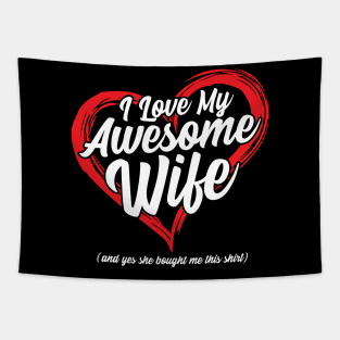 I Love My Awesome Wife Tapestry